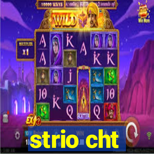 strio cht